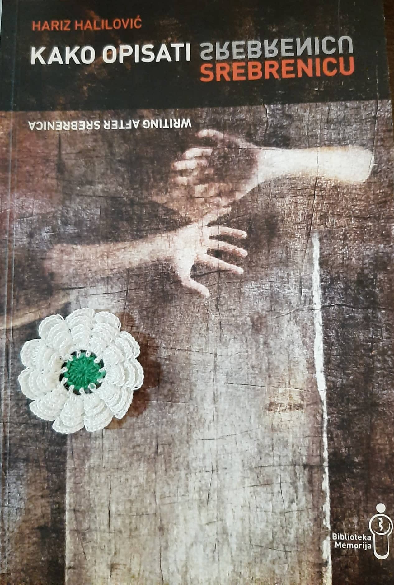 Kako opisati Srebrenicu – Hariz Halilović